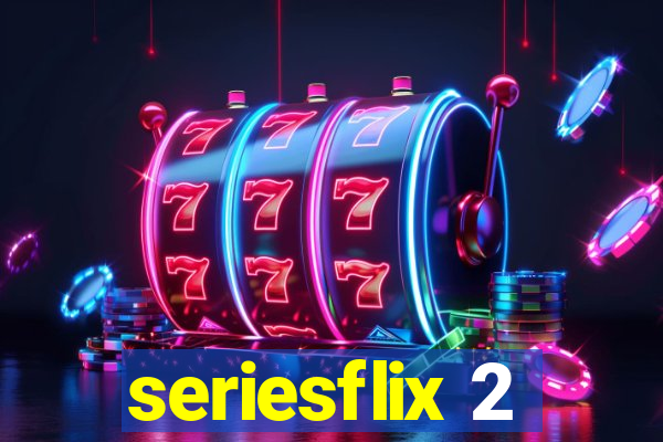 seriesflix 2